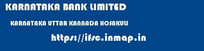 KARNATAKA BANK LIMITED  KARNATAKA UTTAR KANNADA HOSAKULI   ifsc code